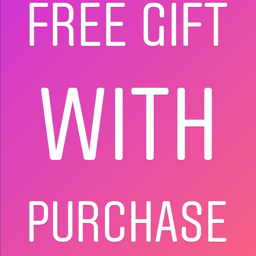 Free gift with every purchase !!